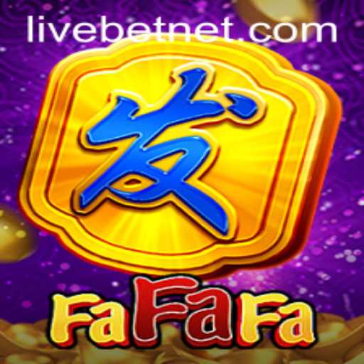 Exploring the Thrills of FaFaFa and LiveBet