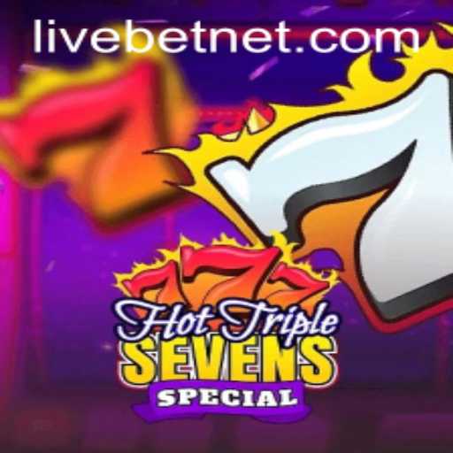 Discover the Exciting World of HotTripleSevensSpecial and the Buzz of Livebet