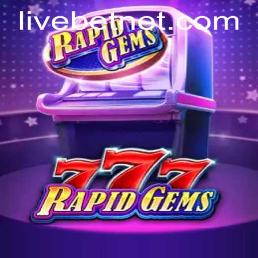 Dive into the Exciting World of RapidGems777 and Livebet Mechanics